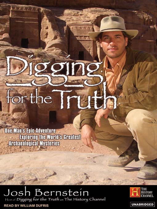 Title details for Digging for the Truth by Josh Bernstein - Available